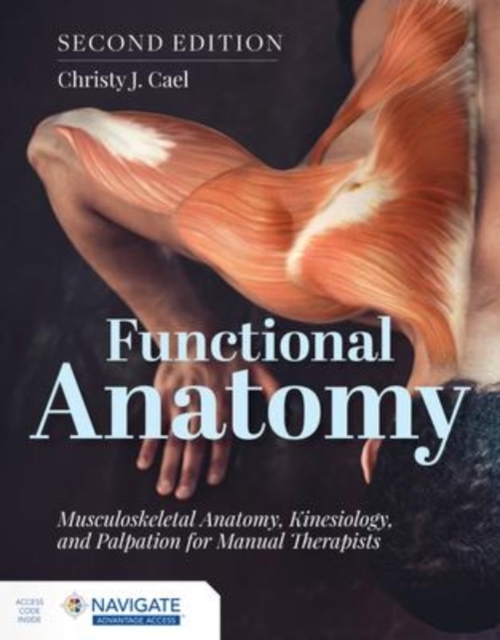 Functional Anatomy: Musculoskeletal Anatomy, Kinesiology, and Palpation for Manual Therapists, Paperback / softback Book