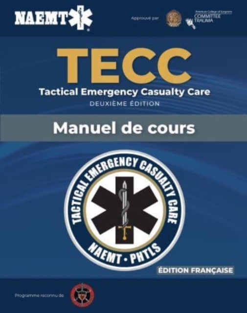 French TECC: French Tactical Emergency Casualty Care Manuscript, Paperback / softback Book
