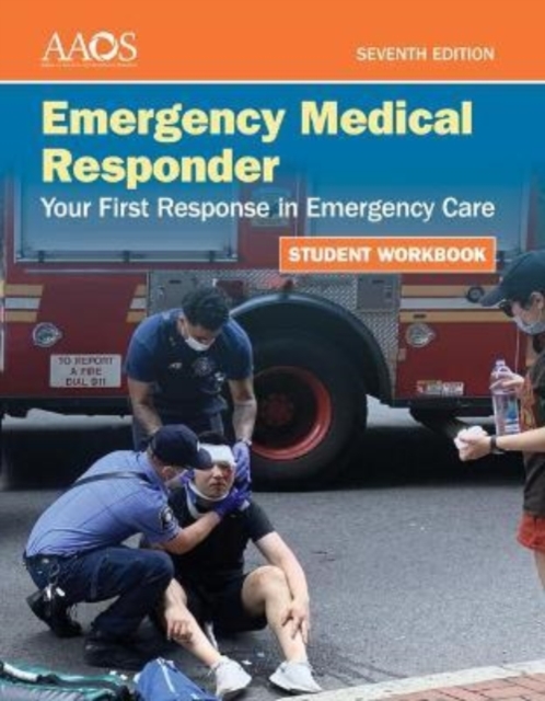 Emergency Medical Responder: Your First Response in Emergency Care Student Workbook, Paperback / softback Book