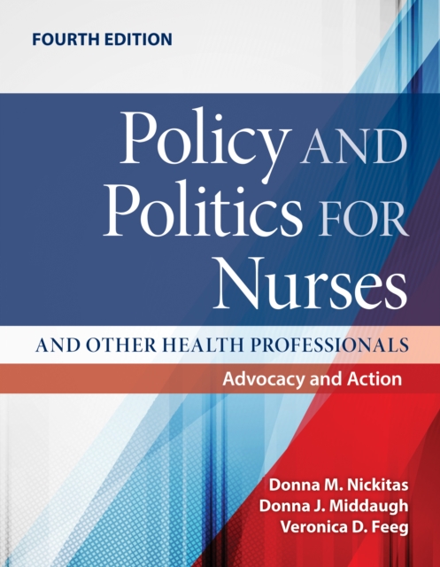 Policy and Politics for Nurses and Other Health Professionals: Advocacy and Action, EPUB eBook