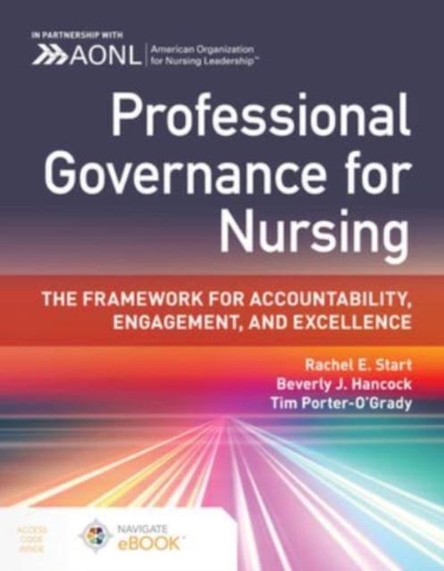 Professional Governance for Nursing: The Framework for Accountability, Engagement, and Excellence, Paperback / softback Book