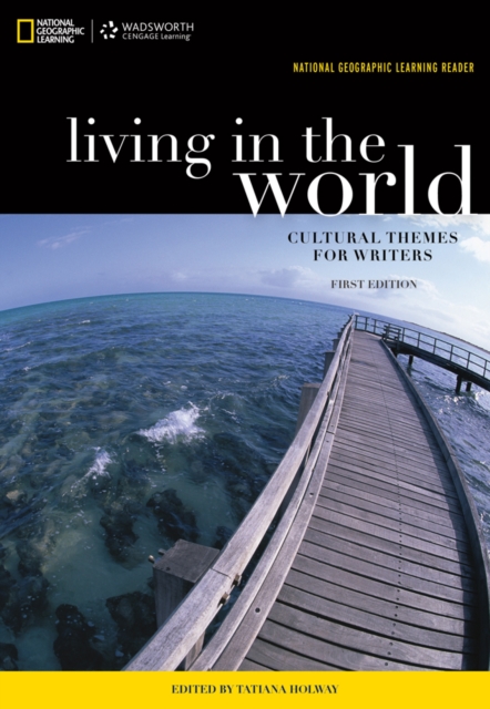 National Geographic Reader: Living in the World: Cultural Themes for Writers (with eBook Printed Access Card), Multiple-component retail product Book