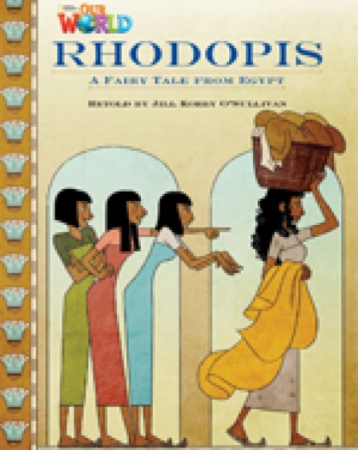 Our World Readers: Rhodopis : British English, Pamphlet Book