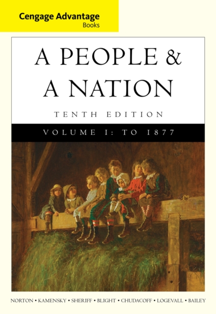 Cengage Advantage Books: A People and a Nation : A History of the United States, Volume I to 1877, Paperback / softback Book