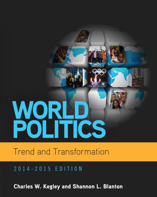 World Politics: Trend and Transformation, 2014 - 2015 (Book Only), Paperback / softback Book