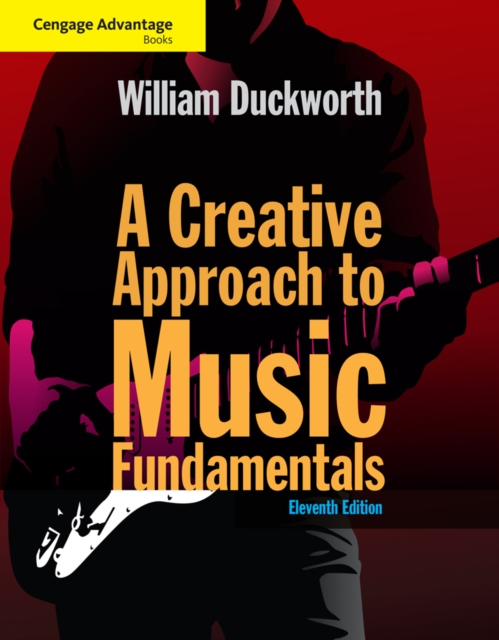 Cengage Advantage: A Creative Approach to Music Fundamentals, Mixed media product Book