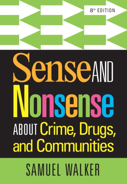 Sense and Nonsense About Crime, Drugs, and Communities, Paperback / softback Book