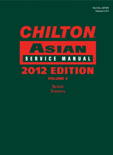 Chilton Asian Service Manual : 2012 Edition, Volume 5, Hardback Book