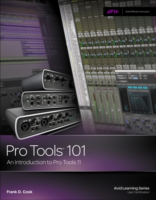 Pro Tools 101 : An Introduction to Pro Tools 11 (with DVD), Multiple-component retail product Book