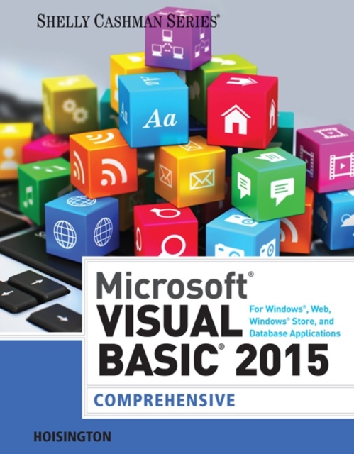 Microsoft Visual Basic 2015 for Windows, Web, Windows Store, and Database Applications: Comprehensive, Paperback / softback Book
