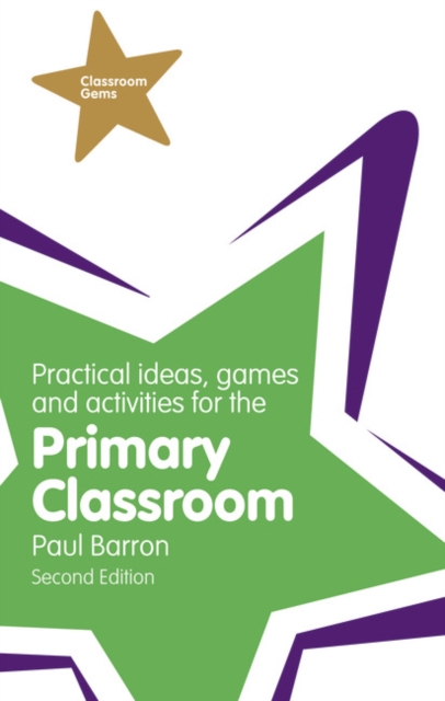 Practical Ideas, Games and Activities for the Primary Classroom, Paperback / softback Book