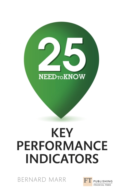 25 Need-To-Know Key Performance Indicators : 25 Need-To-Know Key Performance Indicators, PDF eBook