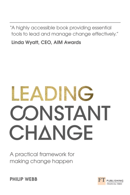 Leading Constant Change : A practical framework for making change happen, EPUB eBook