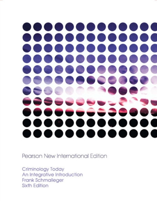 Criminology Today : Pearson New International Edition, Paperback / softback Book