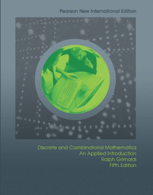 Discrete and Combinatorial Mathematics : Pearson New International Edition, Paperback / softback Book