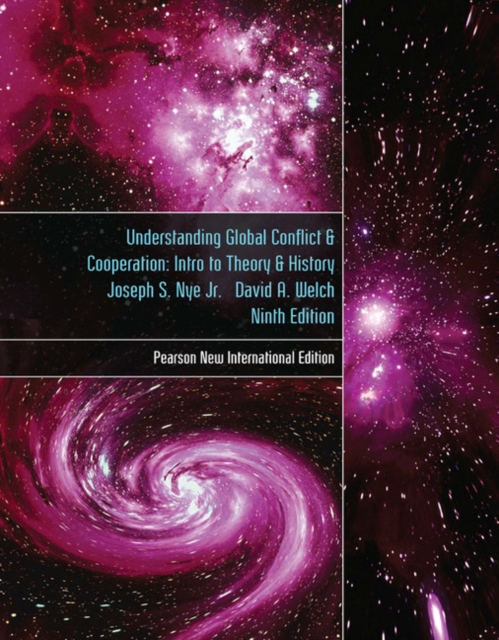 Understanding Global Conflict and Cooperation: An Introduction to Theory and History : Pearson New International Edition, Paperback / softback Book