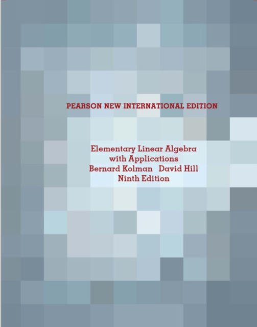 Elementary Linear Algebra with Applications : Pearson New International Edition, Paperback / softback Book