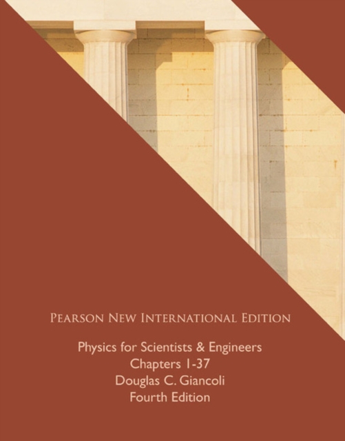 Physics for Scientists & Engineers (Chs 1-37) : Pearson New International Edition, Paperback / softback Book
