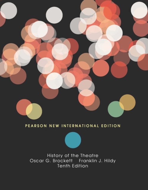 History of the Theatre : Pearson New International Edition, Paperback / softback Book