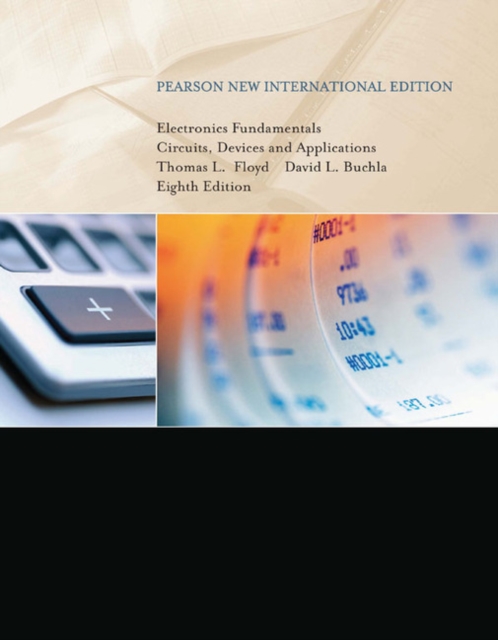 Electronics Fundamentals: Circuits, Devices & Applications : Pearson New International Edition, Paperback / softback Book