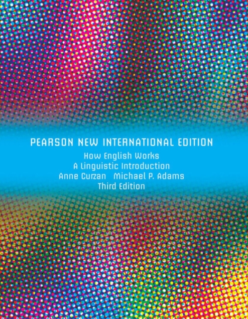 How English Works: A Linguistic Introduction : Pearson New International Edition, Paperback / softback Book