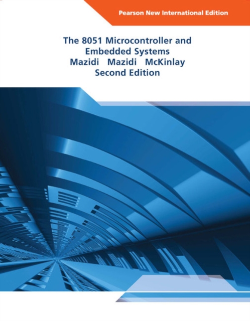 8051 Microcontroller and Embedded Systems, The : Pearson New International Edition, Paperback / softback Book