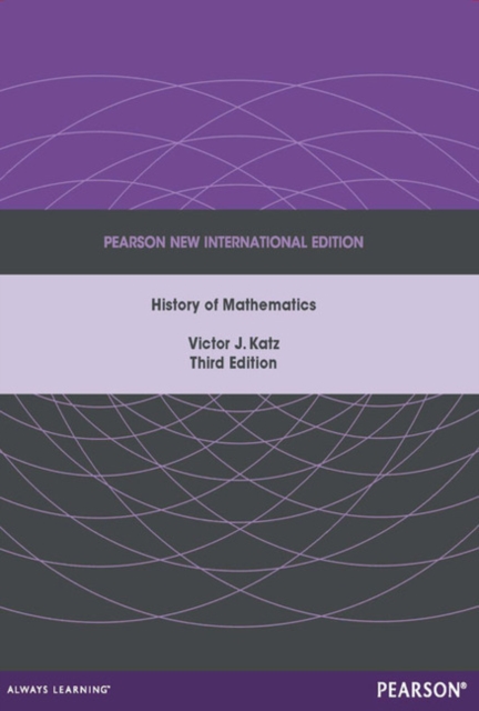 History of Mathematics, A : Pearson New International Edition, Paperback / softback Book