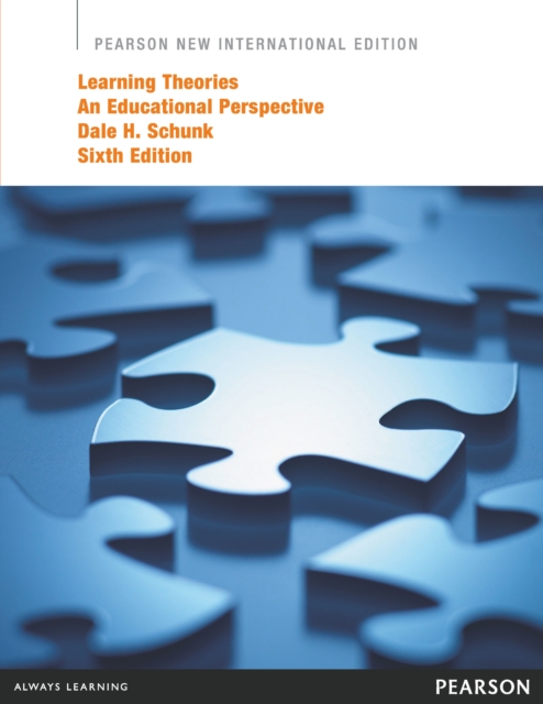 Learning Theories: An Educational Perspective : Pearson New International Edition, PDF eBook