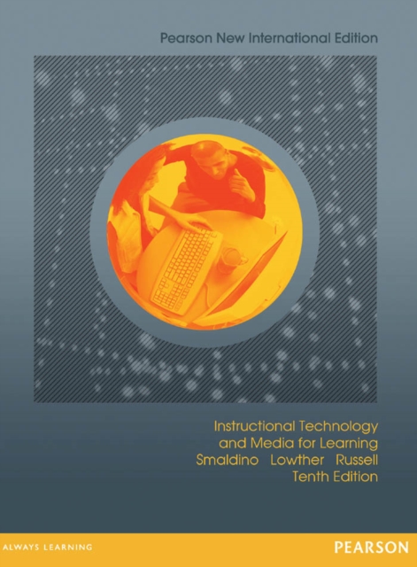 Instructional Technology and Media for Learning : Pearson New International Edition, PDF eBook
