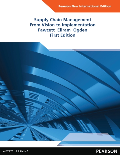 Supply Chain Management: From Vision to Implementation : Pearson New International Edition, PDF eBook