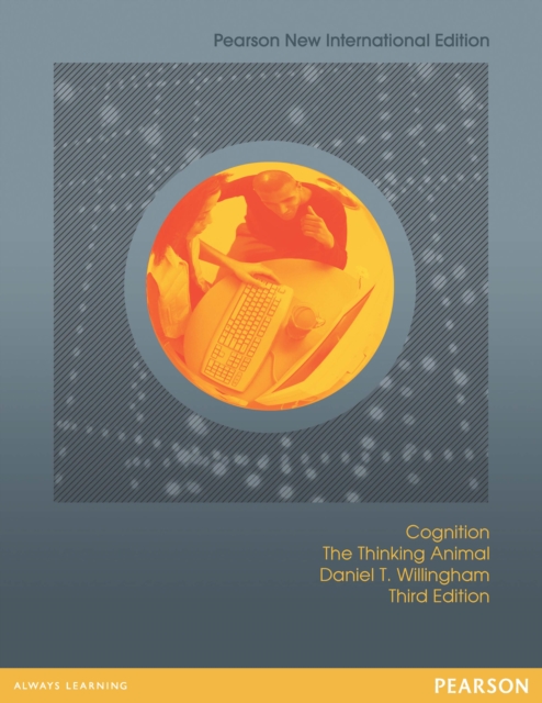 Cognition: The Thinking Animal : Pearson New International Edition, PDF eBook