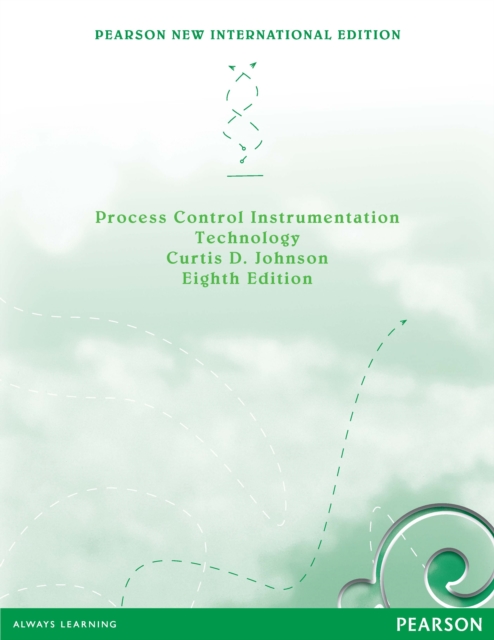 Process Control Instrumentation Technology : Pearson New International Edition, PDF eBook