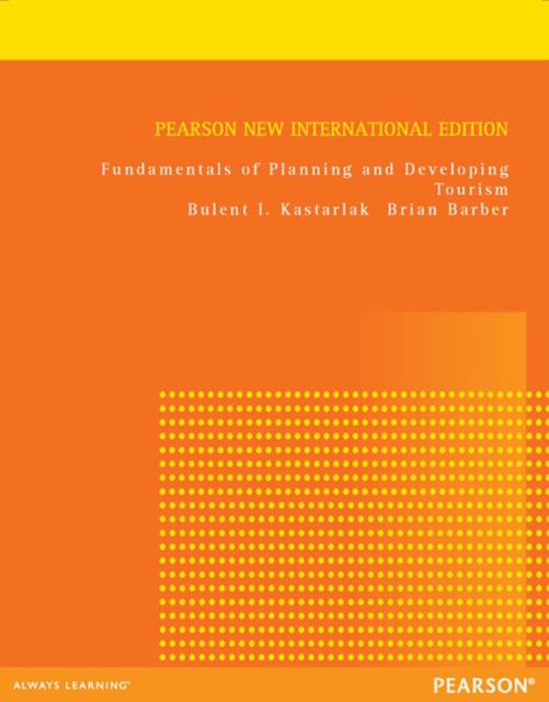 Fundamentals of Planning and Developing Tourism : Pearson New International Edition, Paperback / softback Book