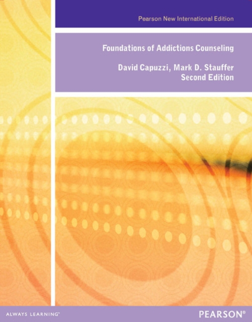 Foundations of Addiction Counseling : Pearson New International Edition, Paperback / softback Book