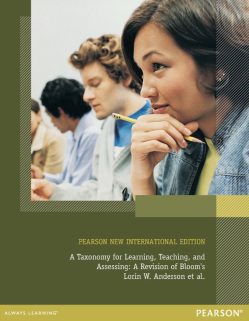 Taxonomy for Learning, Teaching, and Assessing, A : Pearson New International Edition, Paperback / softback Book