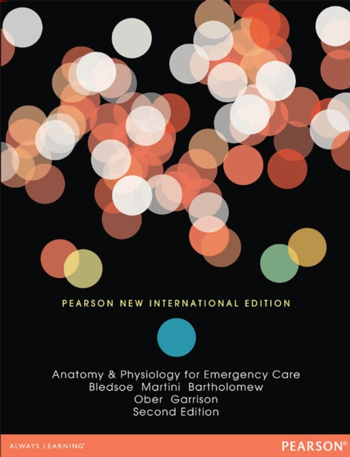 Anatomy & Physiology for Emergency Care : Pearson New International Edition, PDF eBook