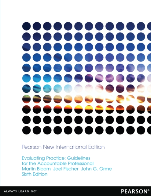 Evaluating Practice: Guidelines for the Accountable Professional : Pearson New International Edition, PDF eBook