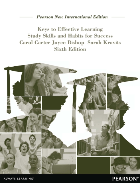 Keys to Effective Learning: Study Skills and Habits for Success : Pearson New International Edition, PDF eBook