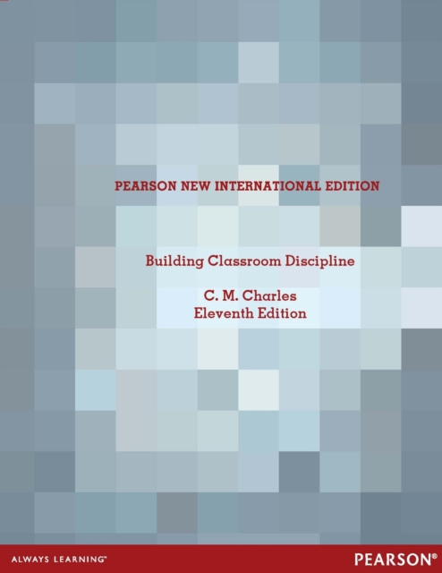 Building Classroom Discipline : Pearson New International Edition, PDF eBook