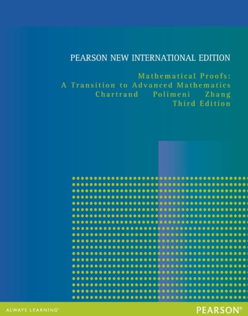 Mathematical Proofs: A Transition to Advanced Mathematics : Pearson New International Edition, PDF eBook