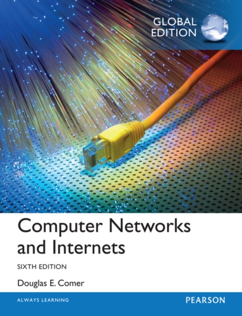 Computer Networks and Internets, Global Edition, Paperback / softback Book