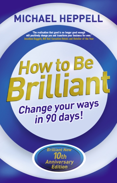 How to be Brilliant : Change Your Ways in 90 days!, PDF eBook