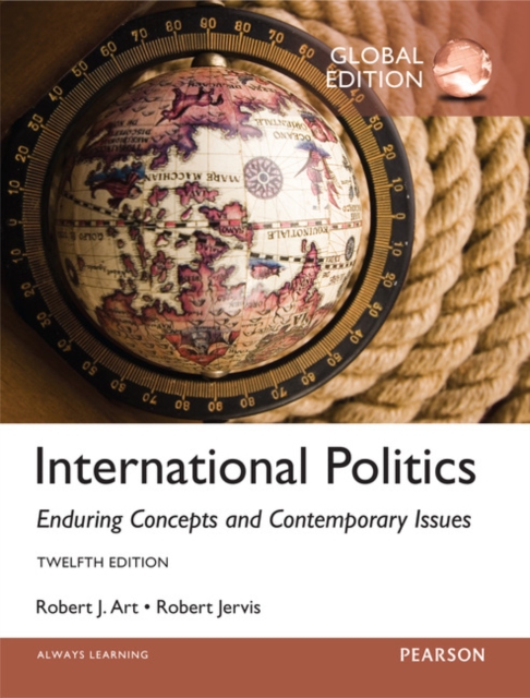 International Politics: Enduring Concepts and Contemporary Issues, Global Edition, Paperback / softback Book
