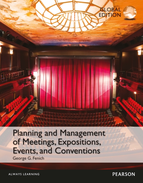 Planning and Management of Meetings, Expositions, Events and Conventions, Global Edition, PDF eBook
