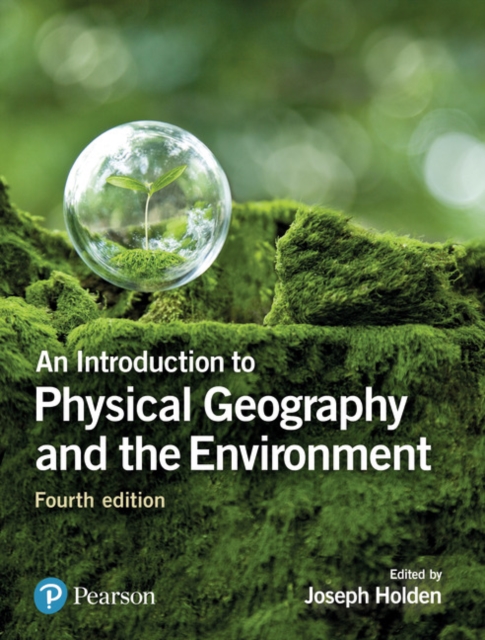 Introduction to Physical Geography and the Environment, An, Paperback / softback Book