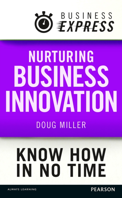Business Express: Nurturing Business innovation : Build a culture of creative thinking, EPUB eBook