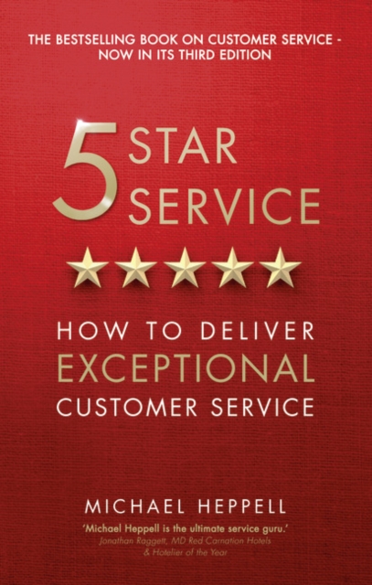 Five Star Service : How to deliver exceptional customer service, Paperback / softback Book