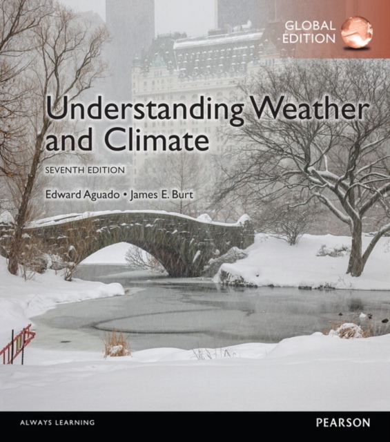 Understanding Weather & Climate with MasteringMeteorology, Global Edition, Mixed media product Book