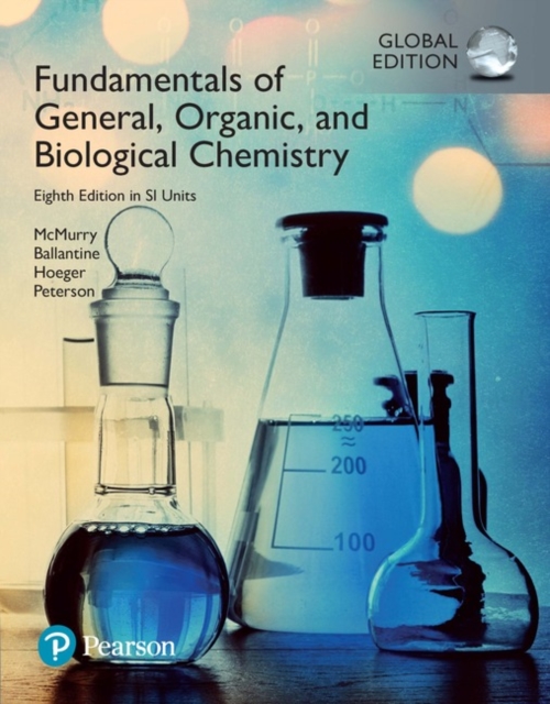 Fundamentals of General, Organic and Biological Chemistry, SI Edition + Mastering Chemistry with Pearson eText (Package), Multiple-component retail product Book