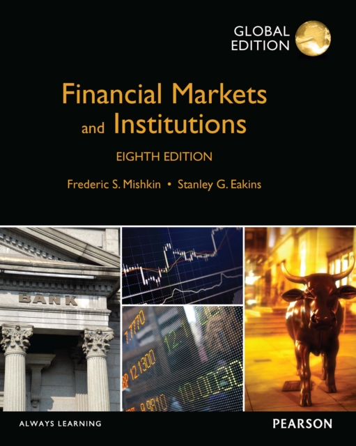 Financial Markets and Institutions, Global Edition PXE eBook, EPUB eBook